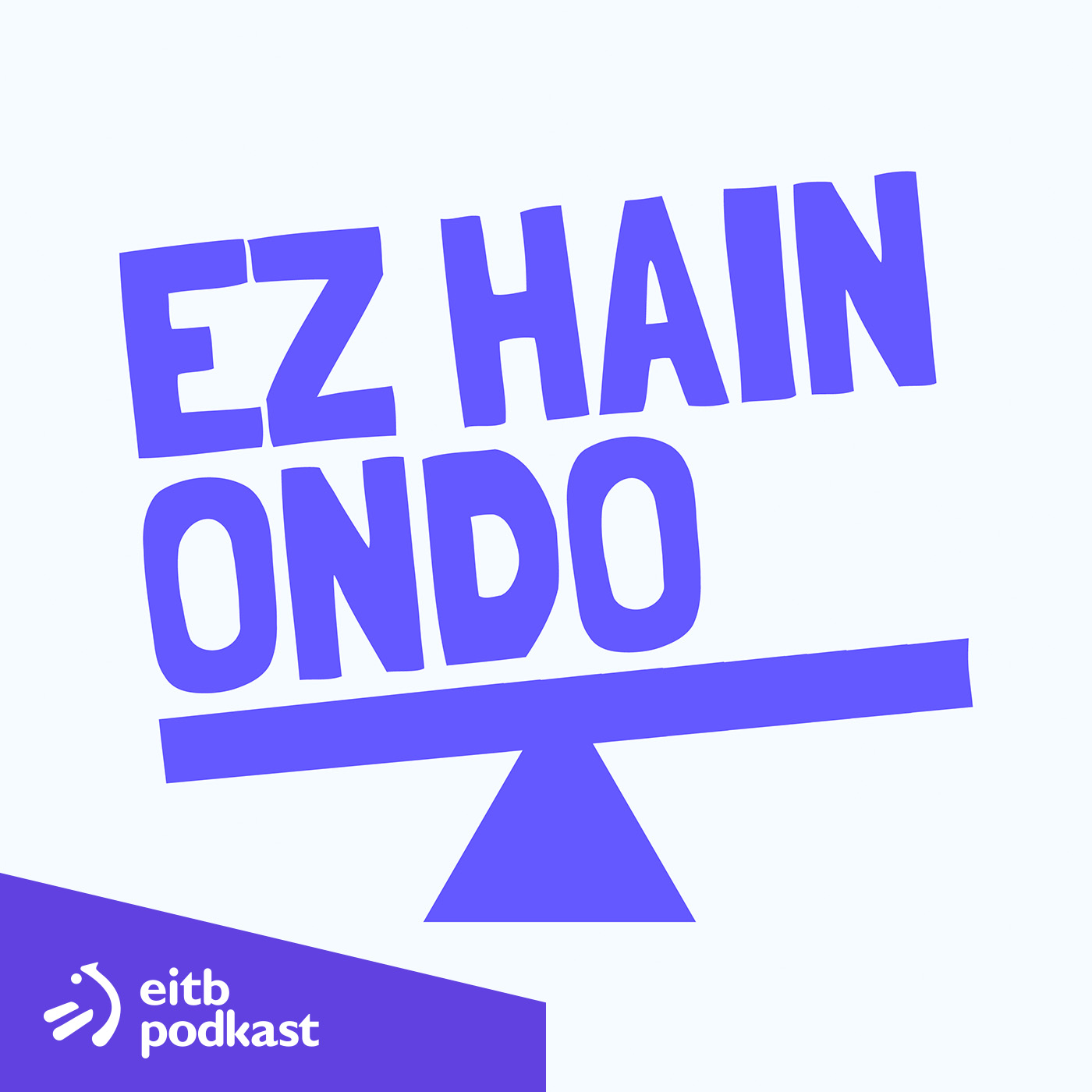 Ez Hain Ondo