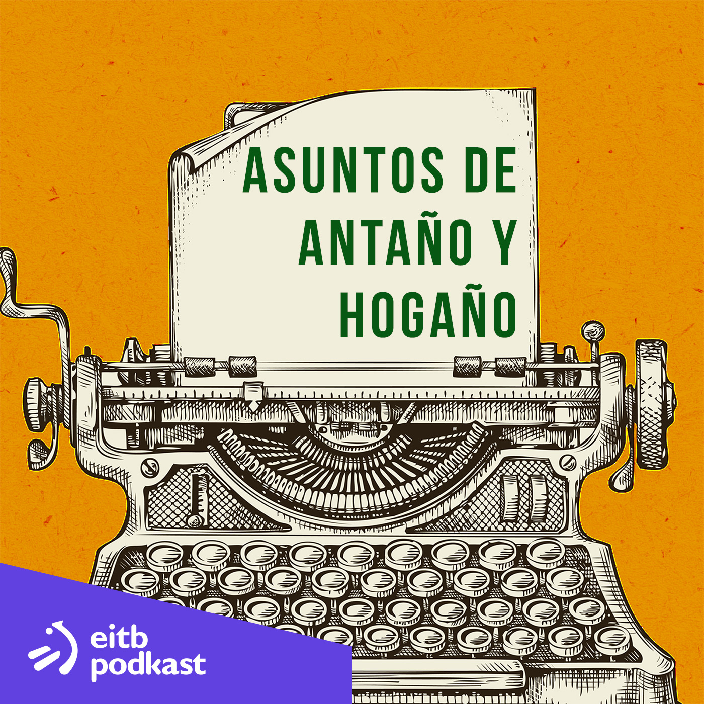 Asuntos de antaño y hogaño