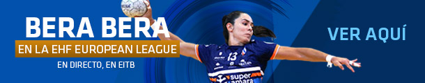 BERA BERA, EN LA EHF EUROPEAN LEAGUE EN DIRECTO, EN EITB