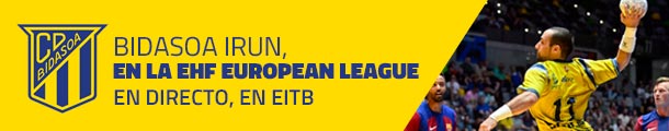 BIDASOA IRUN, EN LA EHF EUROPEAN LEAGUE. EN DIRECTO, EN EITB