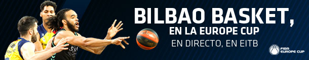 BILBAO BASKET, EN LA EUROPE CUP. EN DIRECTO, EN EITB