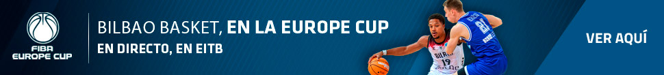 BILBAO BASKET, EN LA EUROPE CUP