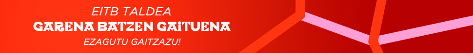 EITB TALDEA. Garena Batzen Gaituena. Ezagutu gaitzazu!