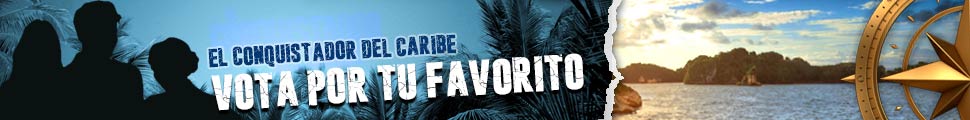 El conquistador del caribe. VOTA POR TU FAVORITO