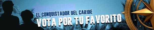 El conquistador del caribe. VOTA POR TU FAVORITO