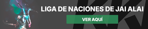 LIGA DE NACIONES DE JAI ALAI. ver aquí