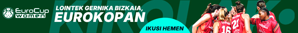 EUROCUP WOMEN. LOINTEK GERNIKA BIZKAIA, EUROKOPAN. ikusi hemen