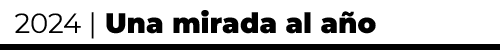 2024, una mirada al año