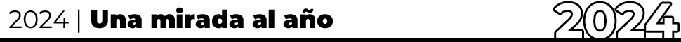 2024, una mirada al año