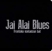 Jai Alai Blues